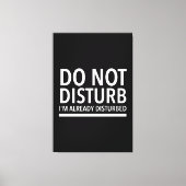 Do not disturb funny quotes white leinwanddruck (Vorderseite)