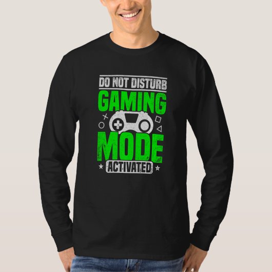 Do Not Disturb Gaming Mode Activated Video Game Pl T-Shirt (Vorderseite)