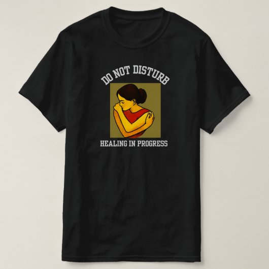 Do Not Disturb – Healing in Progress Mental Health T-Shirt (Design vorne)