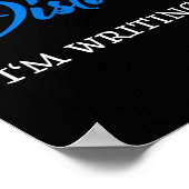 Do Not Disturb - I'm Writing  Poster (Ecke)