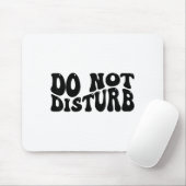 Do Not Disturb Mousepad (Mit Mouse)