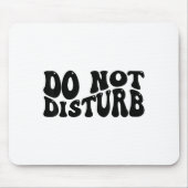 Do Not Disturb Mousepad (Vorne)