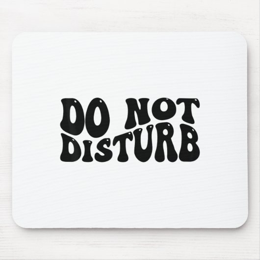 Do Not Disturb Mousepad (Vorne)