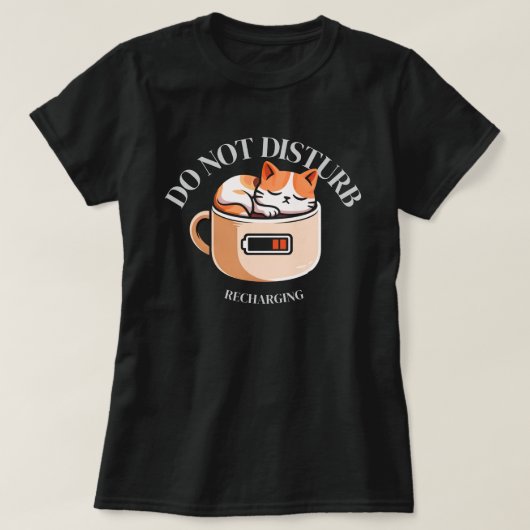 Do Not Disturb Recharging FunnyCat IntrovertCoffee T-Shirt (Design vorne)