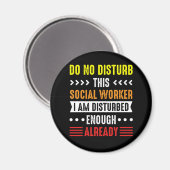 Do Not Disturb Social Worker Liberal Gift Magnet (Vorderseite/Rückseite)