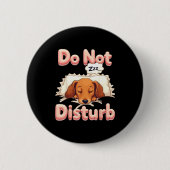 Do Not Disturb Wiener Dog Funny Dachshund Pajamas Button (Vorderseite)