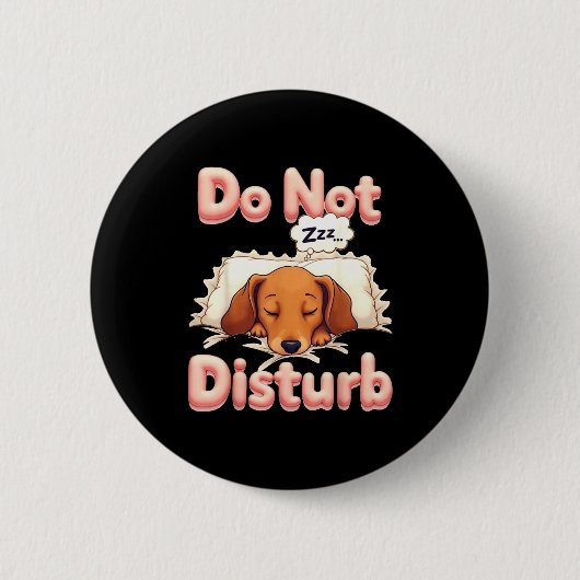 Do Not Disturb Wiener Dog Funny Dachshund Pajamas Button (Vorderseite)