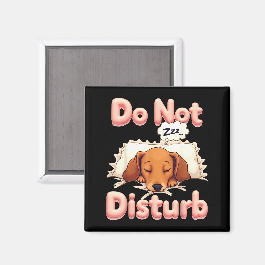 Do Not Disturb Wiener Dog Funny Dachshund Pajamas Magnet (Vorderseite/Rückseite)