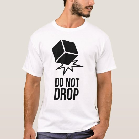 Do not drop T-Shirt (Vorderseite)