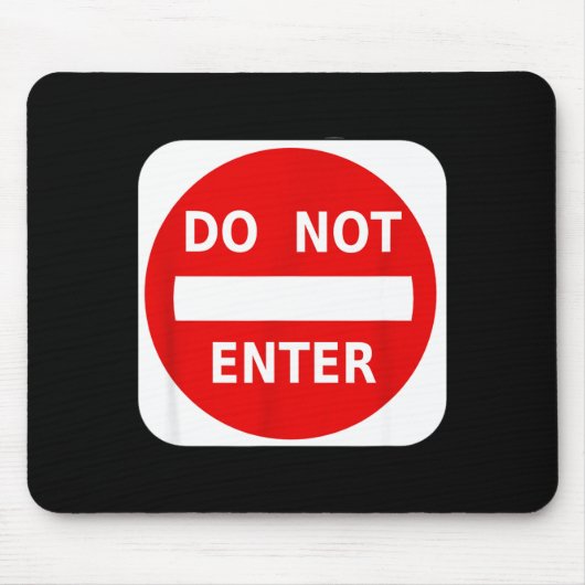 Do Not Enter Street Traffic Sign S  Mousepad (Vorne)