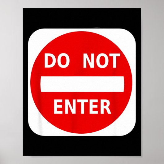 Do Not Enter Street Traffic Sign S Poster (Vorne)