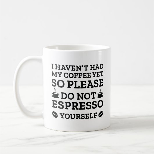 Do Not Espresso Yourself Kaffeetasse (Links)