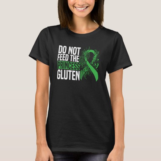 Do Not Feed The Princess Gluten Food Allergy Celia T-Shirt (Vorderseite)