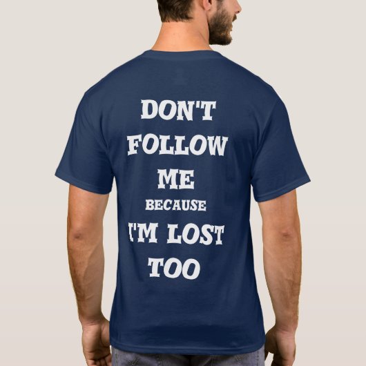 do not follow me T-Shirt (Rückseite)