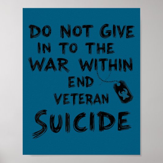 Do Not Give In To The War Within End Veteran Suici Poster (Vorne)
