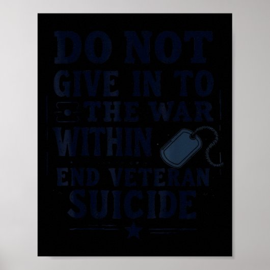 Do Not Give In To The War Within End Veteran Suici Poster (Vorne)