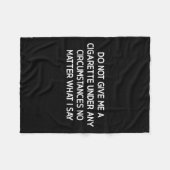 Do Not Give Me A Cigarette, Funny, Jokes, Sarcasti Fleecedecke (Vorderseite (Horizontal))