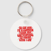 Do Not Give Me A Cigarette Under Any Cirstances Fu Schlüsselanhänger (Vorderseite)