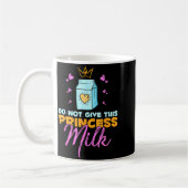 Do Not Give This Princess Milk Funny Dairy Lactose Kaffeetasse (Links)