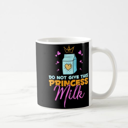 Do Not Give This Princess Milk Funny Dairy Lactose Kaffeetasse (Rechts)