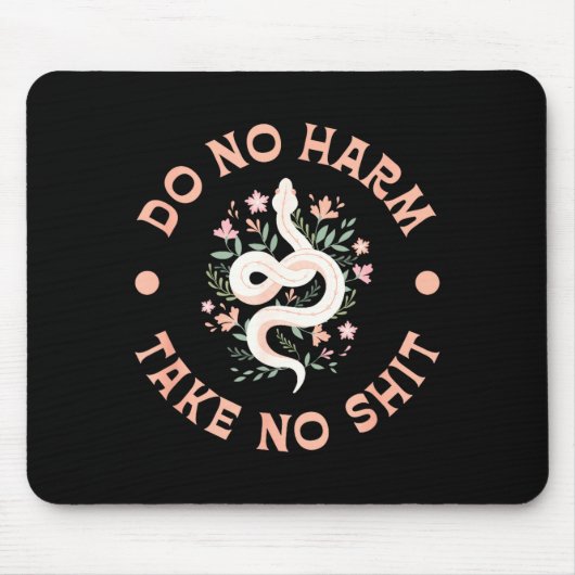 Do Not Harm Take No Funny Sarcastic Quotes Sarcasm Mousepad (Vorne)