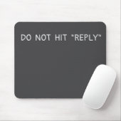 Do not hit reply Mauseppich Mousepad (Mit Mouse)