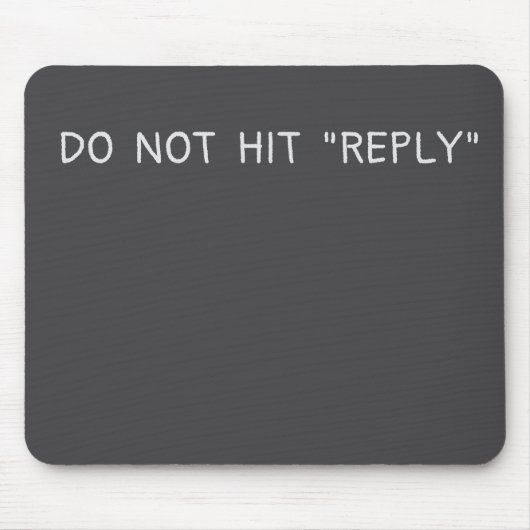 Do not hit reply Mauseppich Mousepad (Vorne)