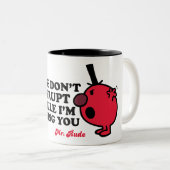Do Not Interrupt Mr. Rude Zweifarbige Tasse (VorderseiteRechts)