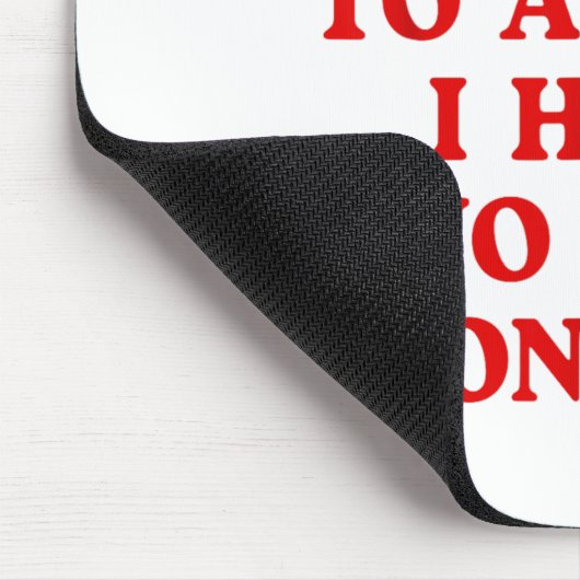 Do Not Invite Me To Afters I Have No Self Control Mousepad (Ecke)