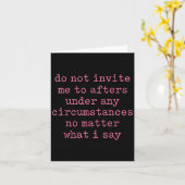 Do Not Invite Me To Afters Under Any Cirstances Karte (Gelbe Blume)