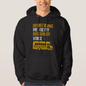 Do Not Make Me Use By Bus Driver Voice School Bus Hoodie (Vorderseite)