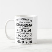 Do Not Mess With Me I Have A Crazy Grandma Kaffeetasse (Links)