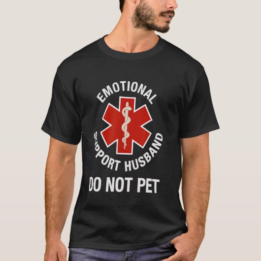 Do Not Pet Emotional Support Husband Funny T-Shirt (Vorderseite)