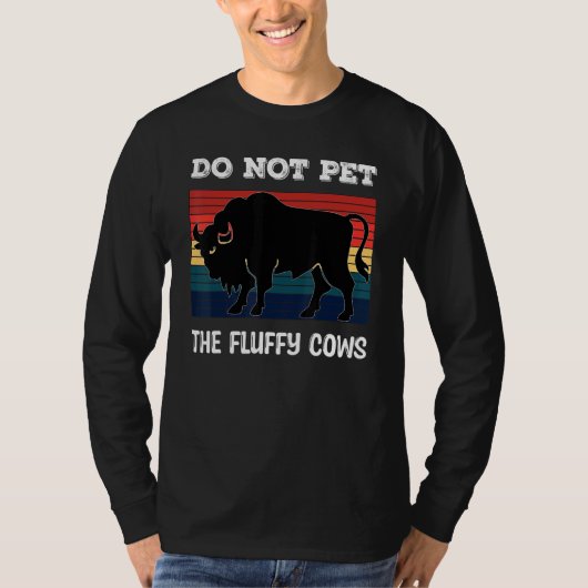 Do Not Pet The Fluffy Cows Bison_2 T-Shirt (Vorderseite)