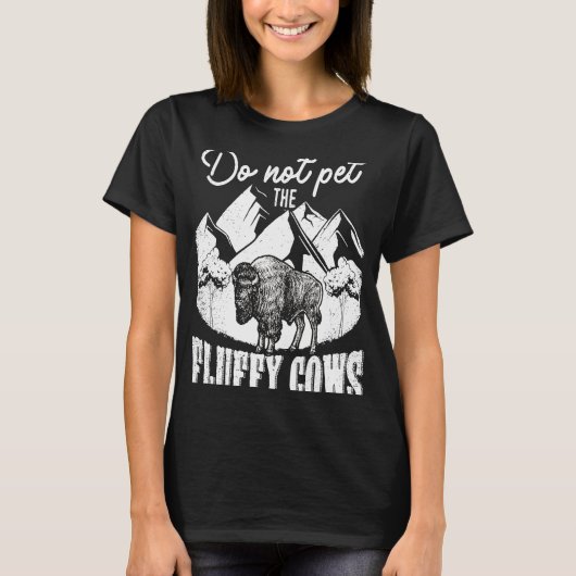 Do Not Pet The Fluffy Cows Men Women Mountain Biso T-Shirt (Vorderseite)