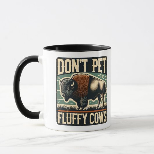 Do Not Pet the Fluffy Cows Yellowstone Bison Tasse (Links)
