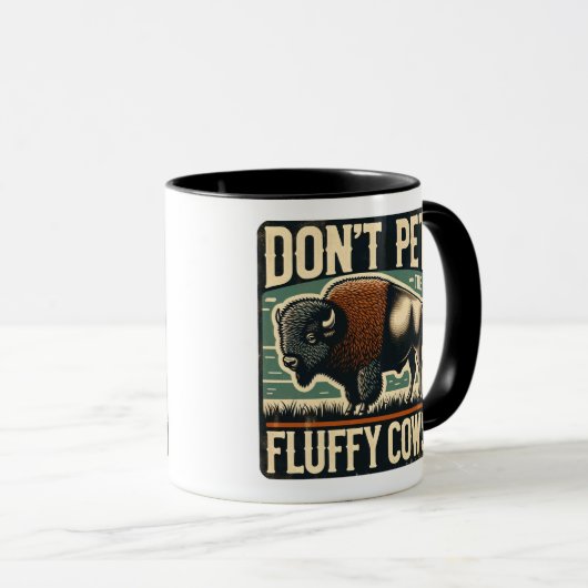 Do Not Pet the Fluffy Cows Yellowstone Bison Tasse (VorderseiteRechts)