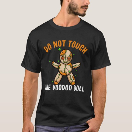 Do Not Touch The Voodoo Doll T-Shirt (Vorderseite)