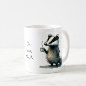 Do. Not. Touch. Whimsical Badger Kaffeetasse (VorderseiteRechts)