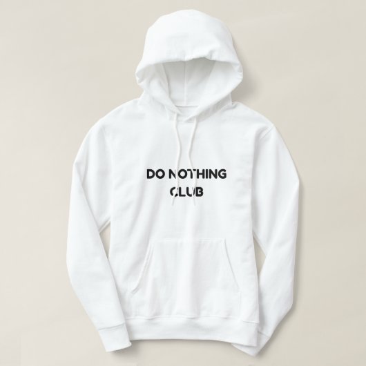 Do Nothing Club – Funny QuoteT-Shirt Hoodie (Design vorne)