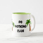 Do Nothing Club Tasse (VorderseiteRechts)