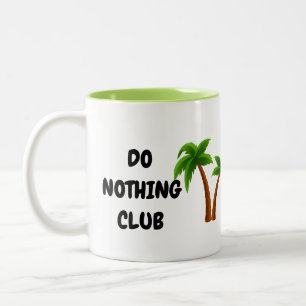 Do Nothing Club Tasse