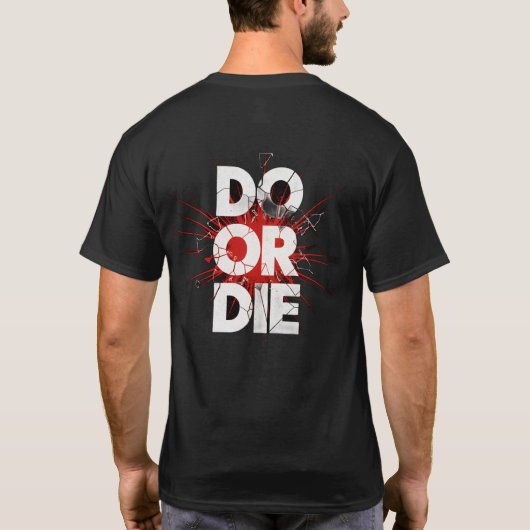 Do or Die – Bold Cracked Text with Red Explosion T-Shirt (Rückseite)