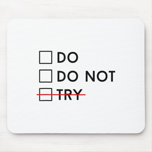 Do Or Do Not Try Is No Option Motivational  Mousepad (Vorne)