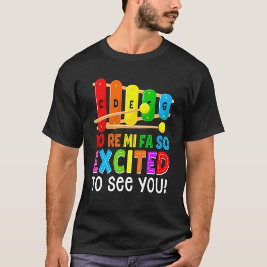 Do Re Mi Fa So Excited To See You Funny Music Teac T-Shirt (Vorderseite)