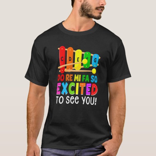 Do Re Mi Fa So Excited To See You Funny Music Teac T-Shirt (Vorderseite)
