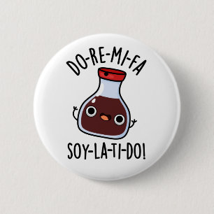 Do Re Mi Fa soy La Ti Do Soy Sauce Pub Button