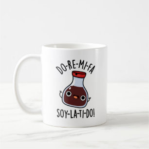Do Re Mi Fa soy La Ti Do Soy Sauce Pub Kaffeetasse