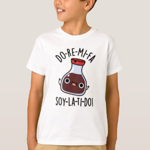 Do Re Mi Fa soy La Ti Do Soy Sauce Pub T-Shirt