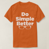 Do Simple Better - einfaches Joe T-Shirt (Design vorne)